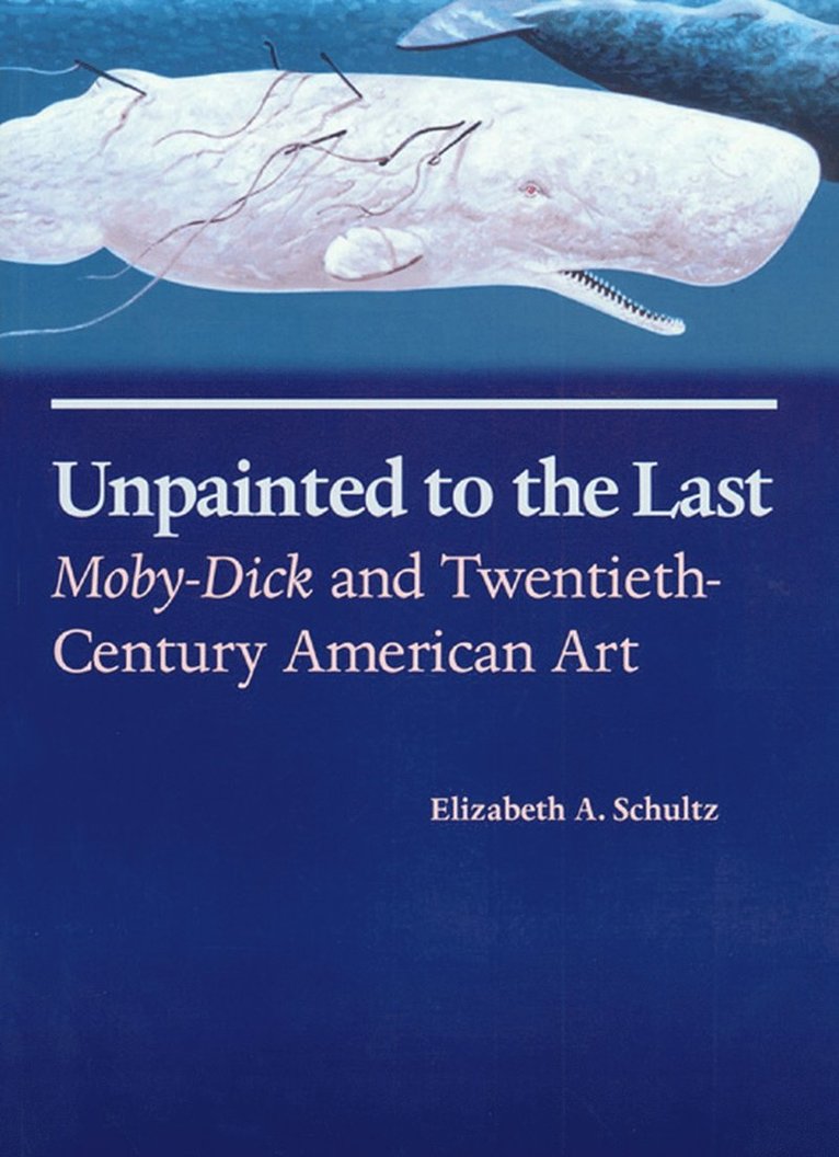 Elizabeth A. Schultz - Unpainted to the Last, Häftad