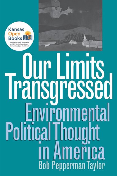 Bob Pepperman Taylor - Our Limits Transgressed, Häftad