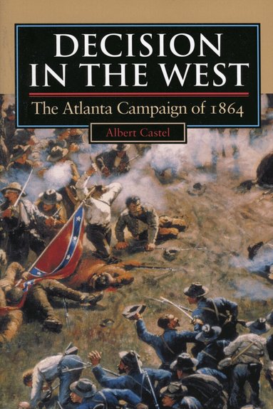 Albert Castel - Decision in the West, Häftad