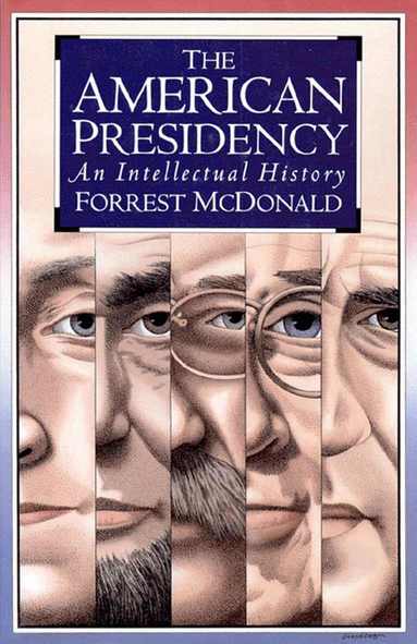 Forrest McDonald - American Presidency, Häftad