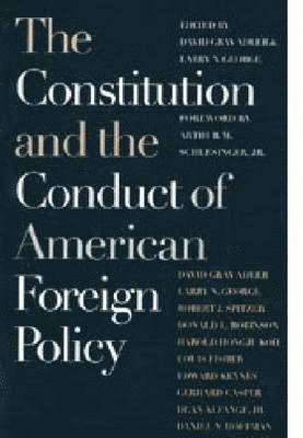 bokomslag The Constitution and the Conduct of American Foreign Policy