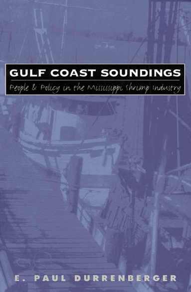 E.Paul Durrenberger - Gulf Coast Soundings, Häftad