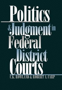 bokomslag Politics and Judgment in Federal District Courts