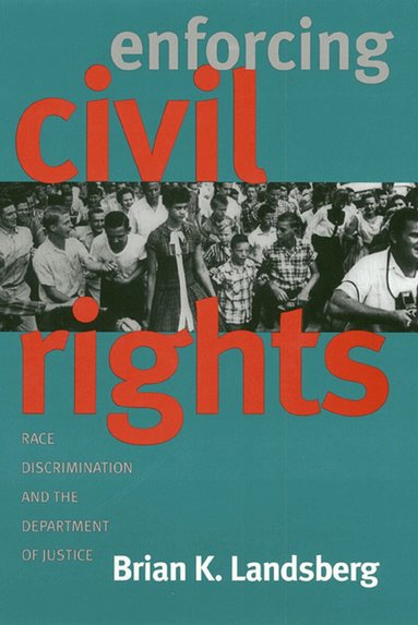 Brian K. Landsberg - Enforcing Civil Rights, Inbunden