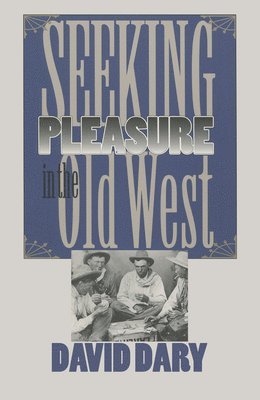 Seeking Pleasure in the Old West 1