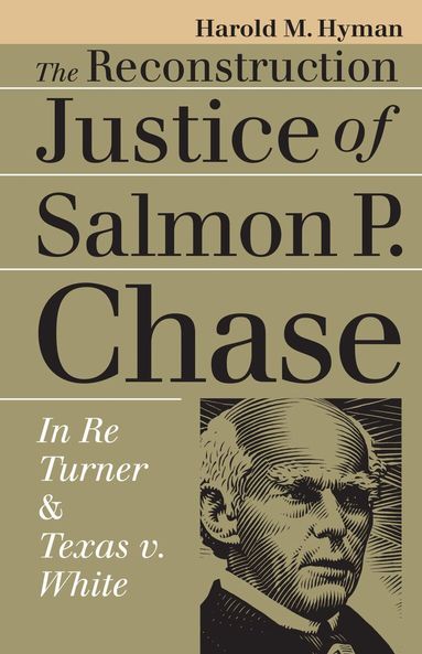 Harold Melvin Hyman - Reconstruction Justice of Salmon P. Chase, Häftad