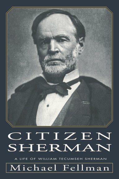 Michael Fellman - Citizen Sherman, Häftad
