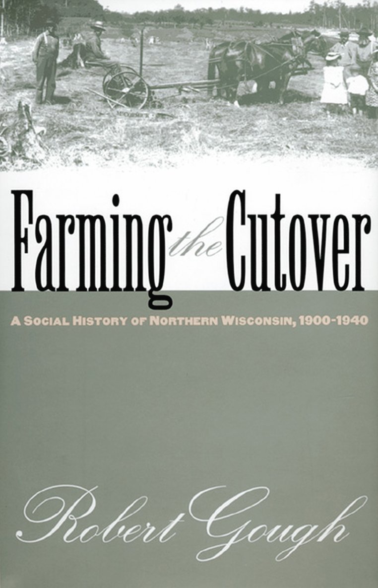 Farming the Cutover
