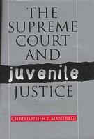 The Supreme Court and Juvenile Justice 1