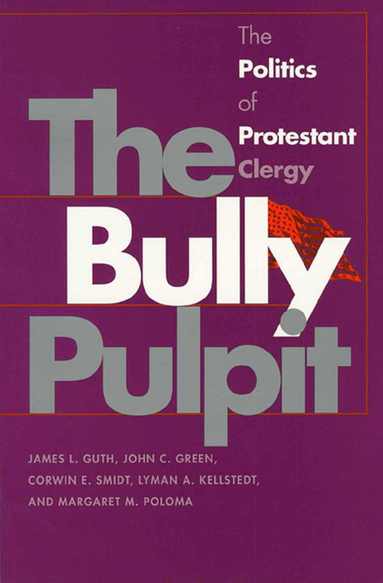 James L. Guth, John C. Green - Bully Pulpit, Häftad
