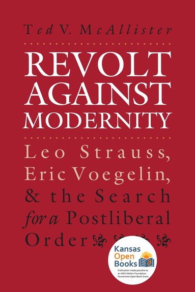 Ted V. McAllister - Revolt Against Modernity, Häftad