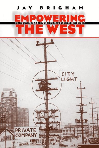 Jay Brigham - Empowering the West, Inbunden
