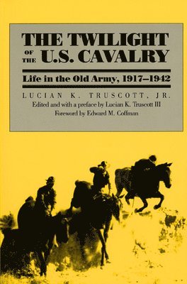 bokomslag The Twilight of the U.S.Cavalry