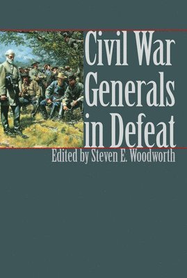 Civil War Generals in Defeat 1