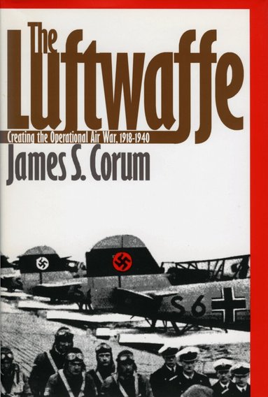 James S. Corum - Luftwaffe, Häftad