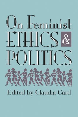 On Feminist Ethics and Politics 1