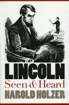 Lincoln Seen and Heard 1