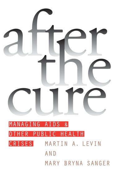 Martin A. Levin, Mary Bryna Sanger - After the Cure, Häftad