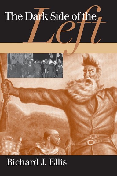 Richard J. Ellis - Dark Side of the Left, Häftad