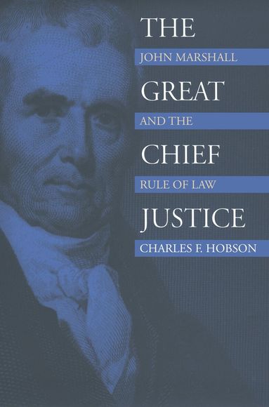 Charles F. Hobson - Great Chief Justice, Häftad