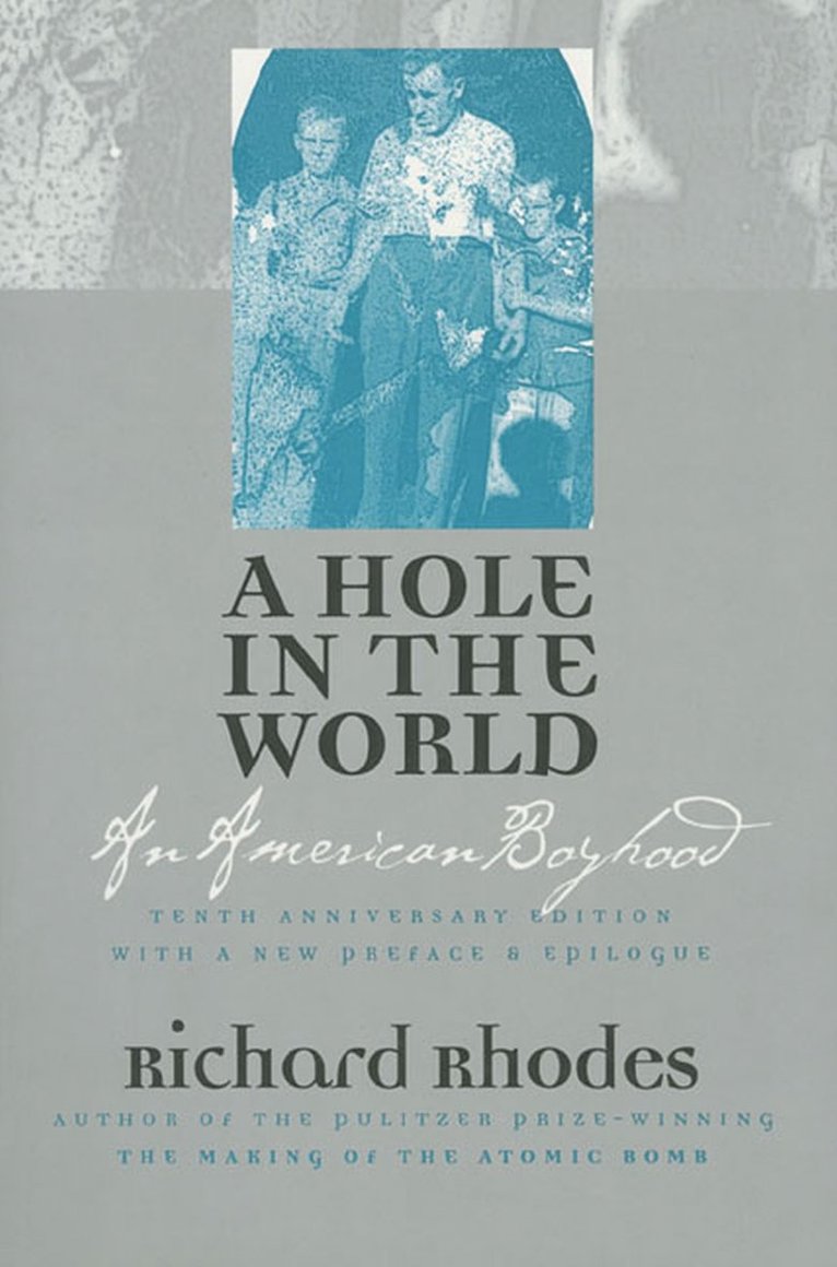 Richard Rhodes - Hole in the World, Häftad