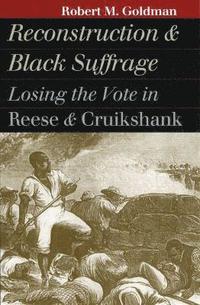 bokomslag Reconstruction and Black Suffrage