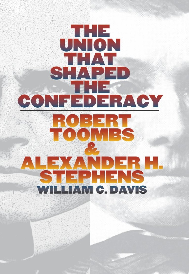 Union That Shaped the Confederacy