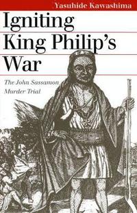 bokomslag Igniting King Philip's War