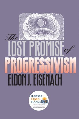 The Lost Promise of Progressivism 1