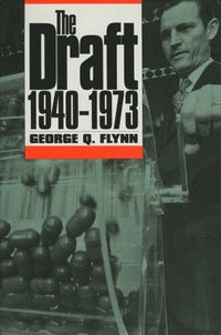bokomslag The Draft, 1940-1973