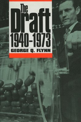 The Draft, 1940-1973 1