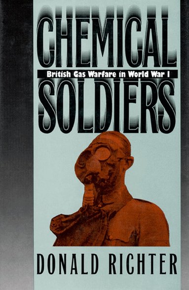 Donald Richter - Chemical Soldiers, Häftad