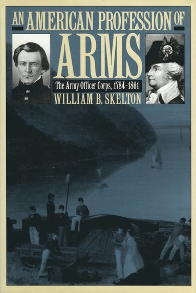 bokomslag American Profession of Arms