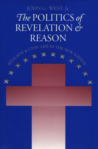 bokomslag Politics of Revelation and Reason