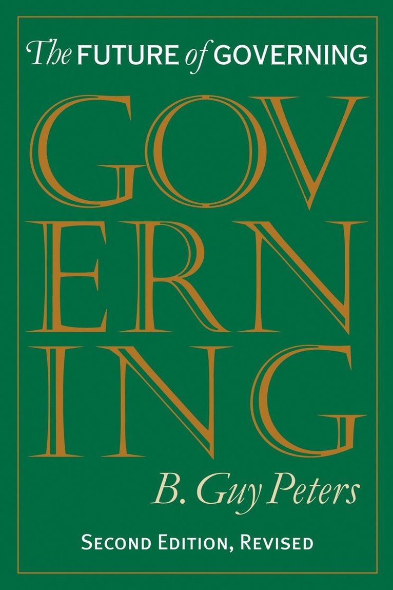 B.Guy Peters, B. Guy Peters, B. Guy, Peters - Future of Governing, Häftad