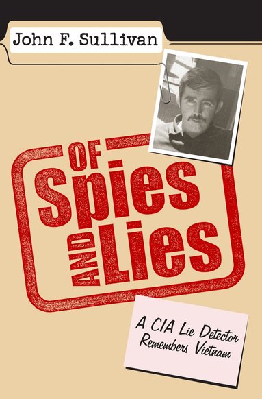 John F. Sullivan - Of Spies and Lies, Inbunden