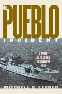 bokomslag The &quot;&quot;Pueblo&quot;&quot; Incident