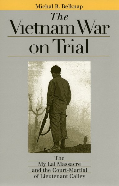 Michal R. Belknap - Vietnam War on Trial, Häftad