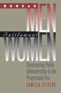 bokomslag Bureau Men, Settlement Women