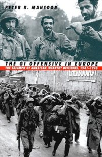 bokomslag The GI Offensive in Europe
