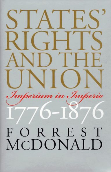 Forrest McDonald - States' Rights and the Union, Häftad
