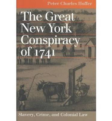 The Great New York Conspiracy of 1741 1