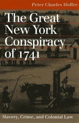 The Great New York Conspiracy of 1741 1