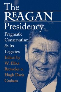 bokomslag The Reagan Presidency