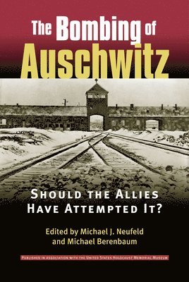 The Bombing of Auschwitz 1