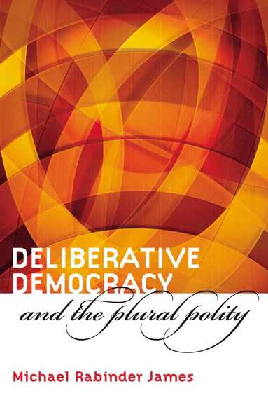 bokomslag Deliberative Democracy and the Plural Polity