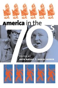 bokomslag America in the Seventies
