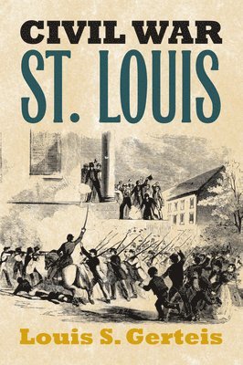 Civil War St. Louis 1