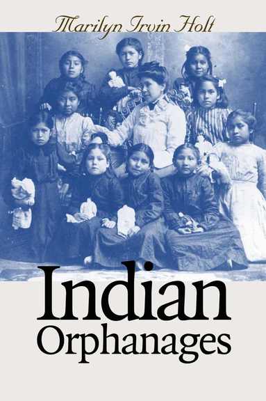 bokomslag Indian Orphanages