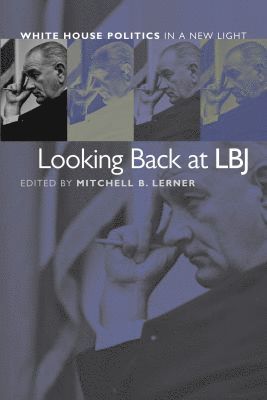 Mitchell B. Lerner - Looking Back at LBJ, Inbunden